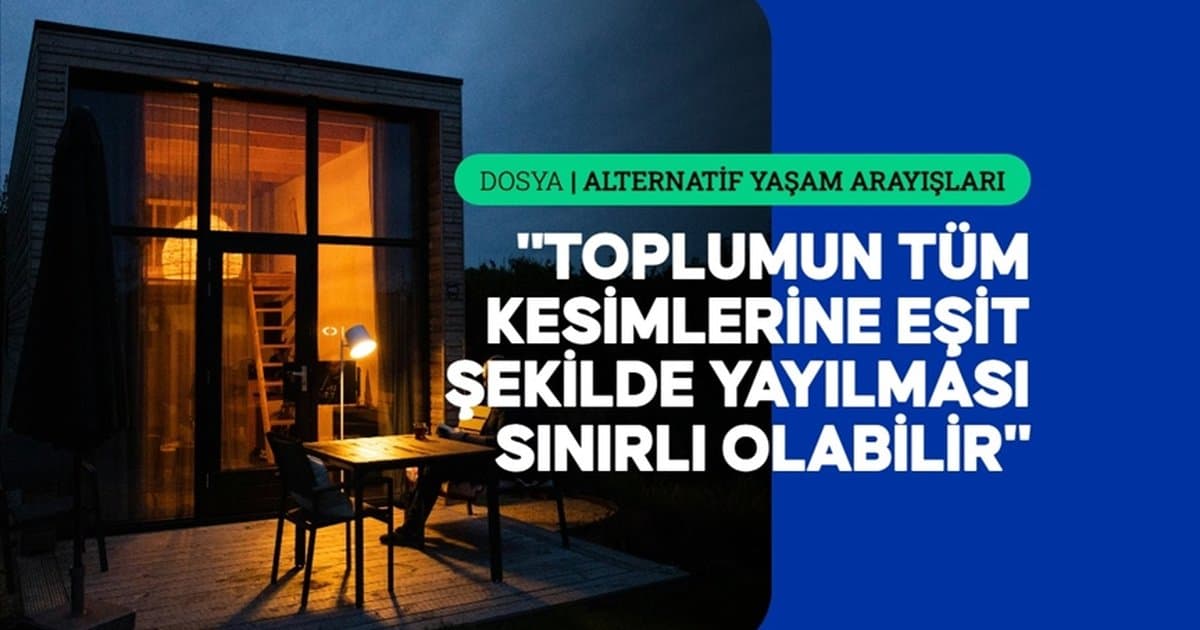 Türkiye'de yavaş yaşam arayışı ve kalıcılık sınavı