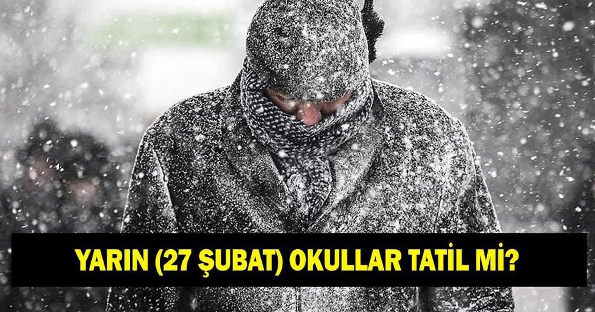27 Şubat Cuma Günü Okullar Tatil Mi? Erzurum'da Kar Tatili