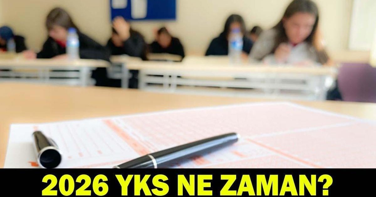 2026 YKS Sınav Tarihleri ve Takvimi