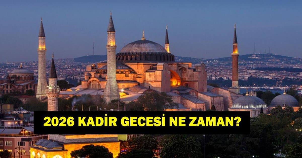 2026 Kadir Gecesi Ne Zaman? Ramazan'ın Kaçıncı Günü?