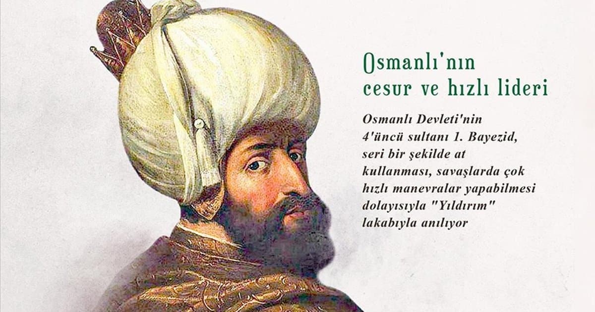 Yıldırım Bayezid: Osmanlı'nın Yıldırım Lakaplı Padişahı