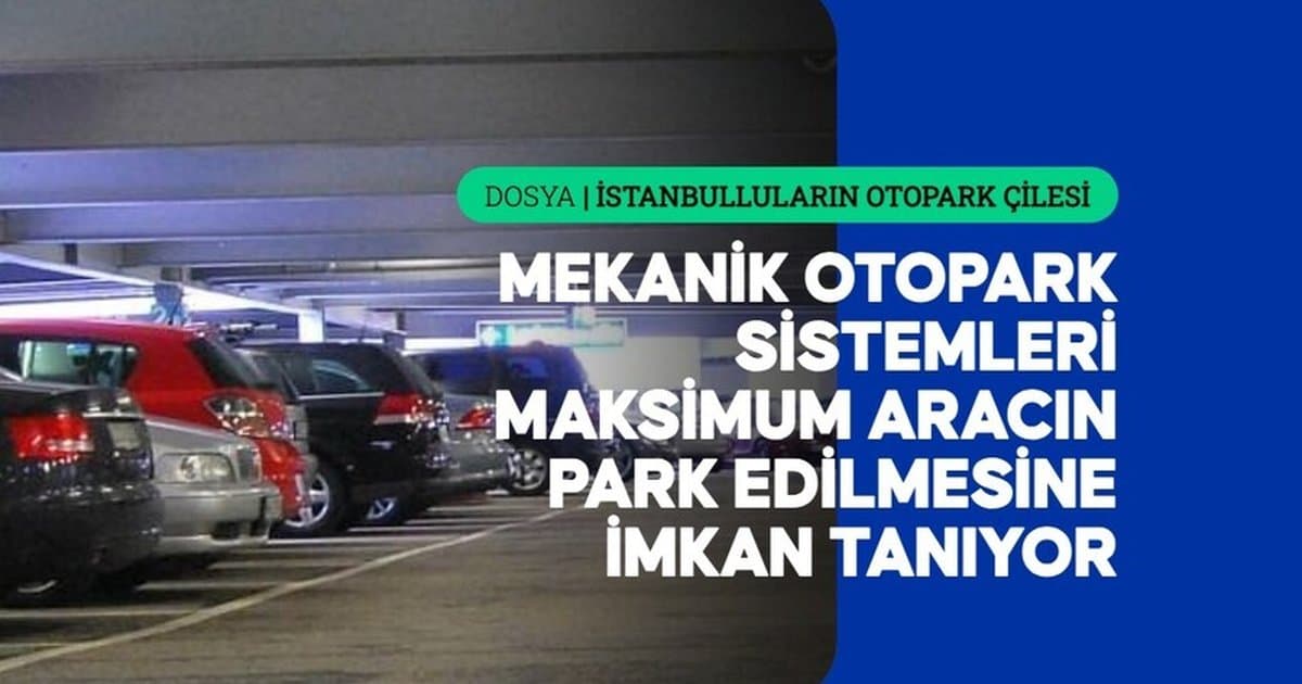 Güngören Belediyesi Park Sorununa Mekanik Otoparkla Çözüm