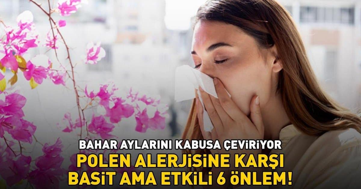 Saman Nezlesi ve Polen Alarmı: 6 Etkili Önlem