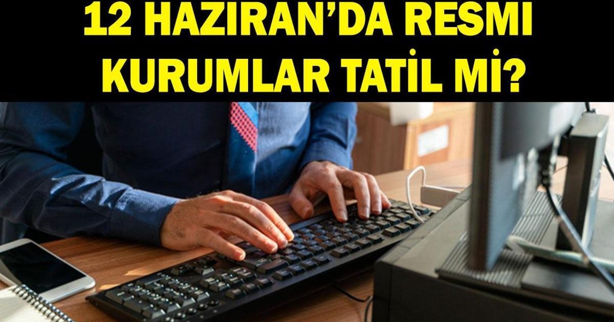 12 Haziran'da bankalar, hastaneler açık mı?