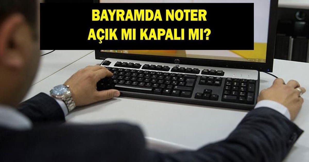 Noterler 20 Mart Cuma günü açık mı?