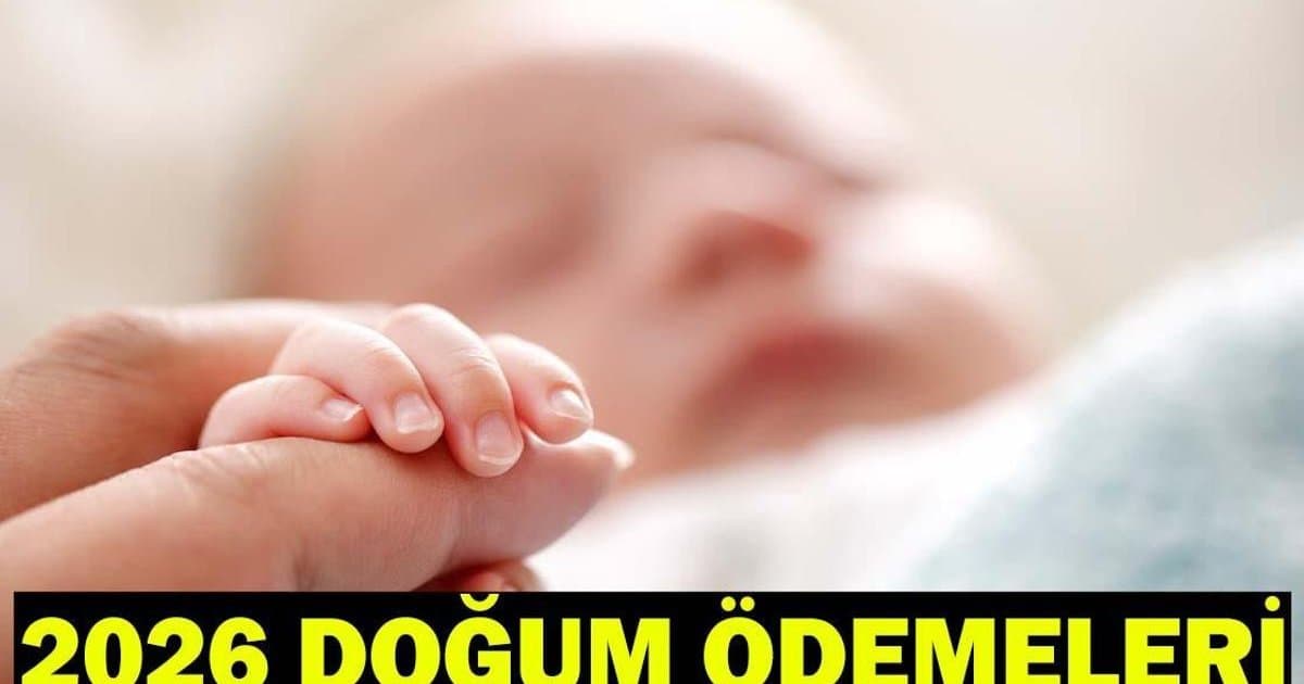 2026 Doğum Ödemeleri: Ne Kadar Oldu?