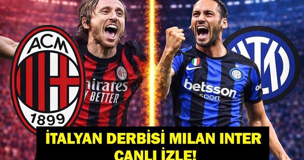 Milan Inter Maçı Hangi Kanalda, Saat Kaçta? Hakan Çalhanoğlu Oynayacak Mı?