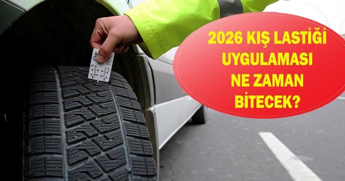 Kış Lastiği Uygulaması Ne Zaman Bitiyor?