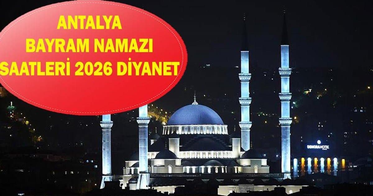 Antalya Ramazan Bayramı namazı vakti 2026