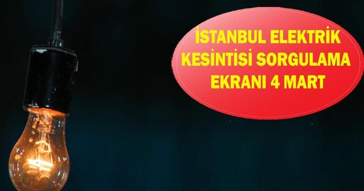 İstanbul'da 4 Mart elektrik kesintisi olan ilçeler