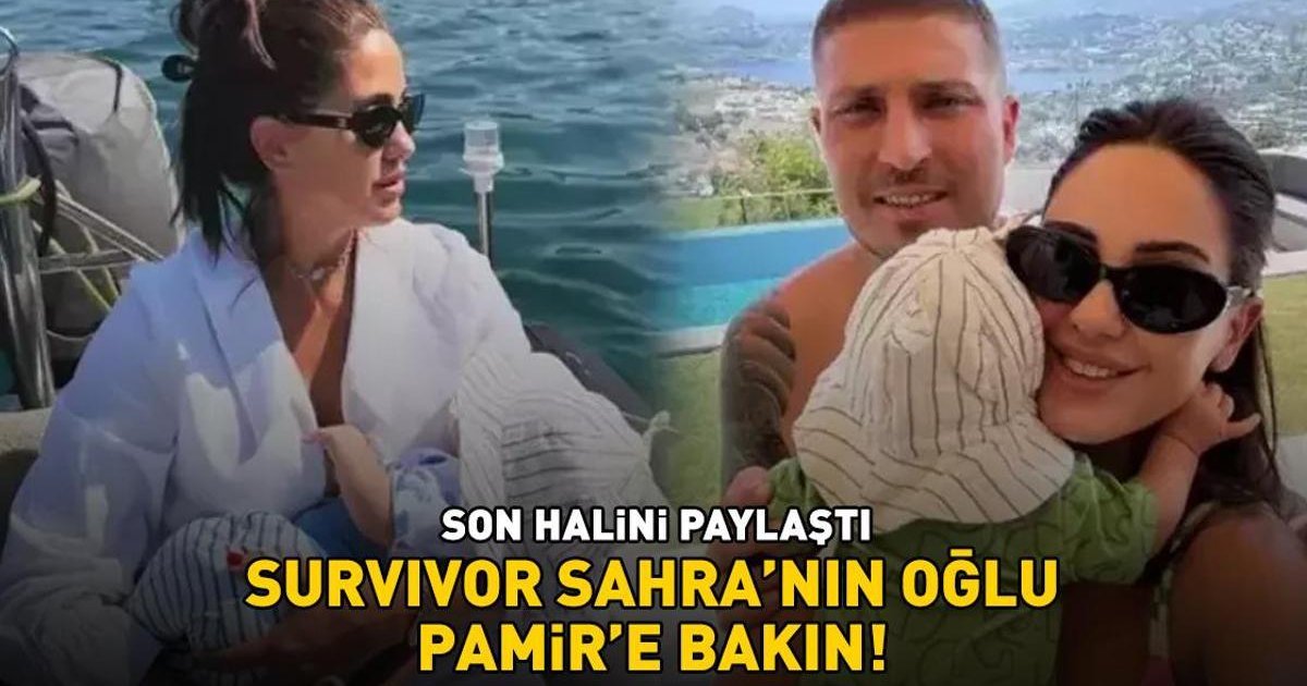 Survivor Sahra Işık oğlu Pamir'in son halini paylaştı