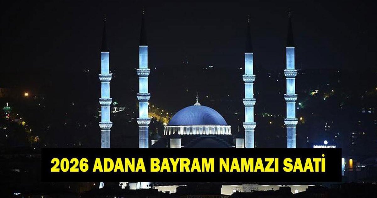Adana Bayram Namazı Saat Kaçta Kılınacak? Diyanet Açıkladı