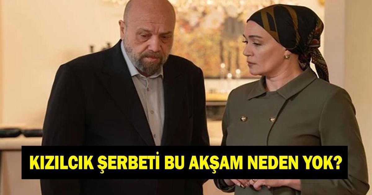 Kızılcık Şerbeti 20 Mart yeni bölümü neden yok?