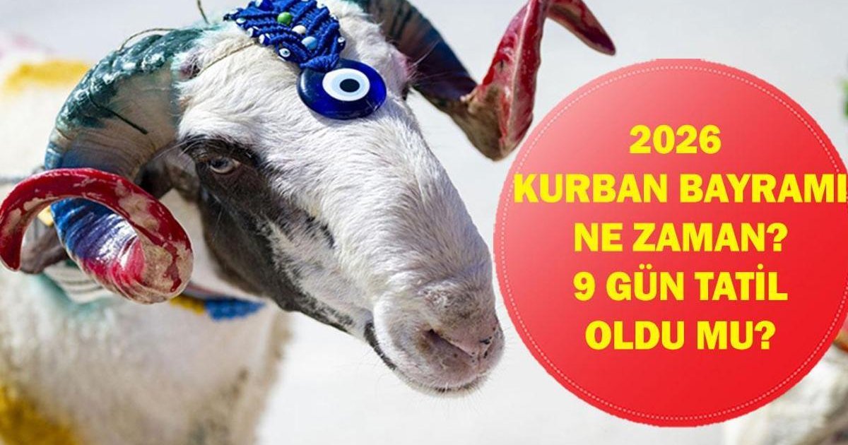 2026 Kurban Bayramı Ne Zaman? 9 Günlük Tatil Olacak mı?