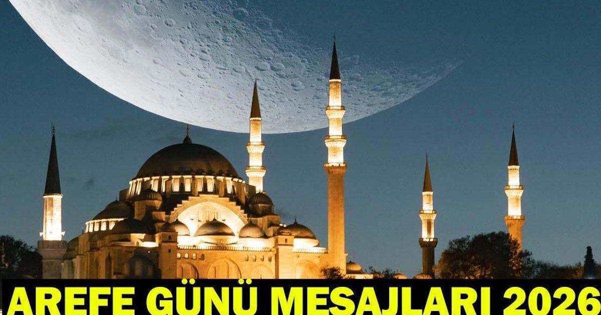 Arefe Günü Mesajları 2026: En Yeni ve Anlamlı Bayram Mesajları
