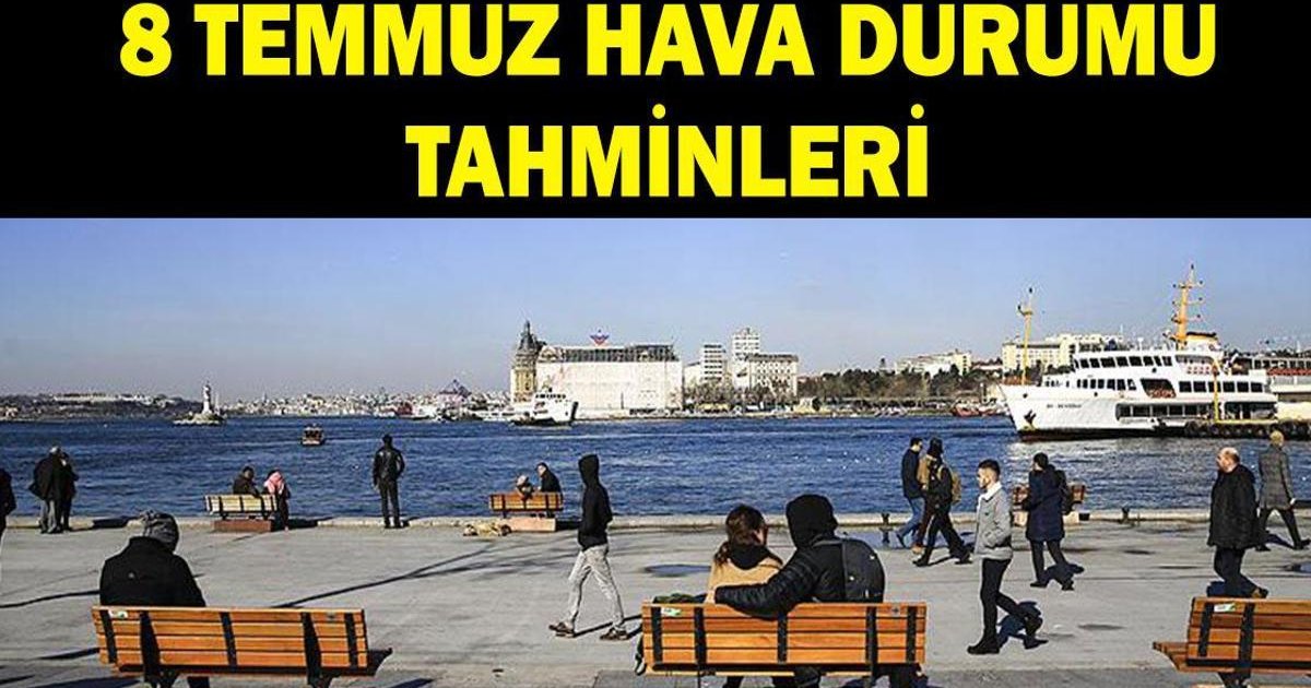 8 Temmuz Hava Durumu: 11 İle Sağanak Yağış Uyarısı