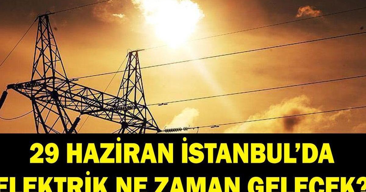 İstanbul'da elektrik kesintisi: 29 Haziran'da hangi ilçelerde?