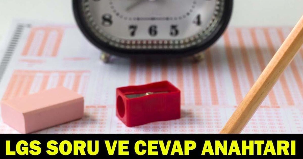 LGS Soru ve Cevapları Yayımlandı! MEB'den Resmi Açıklama