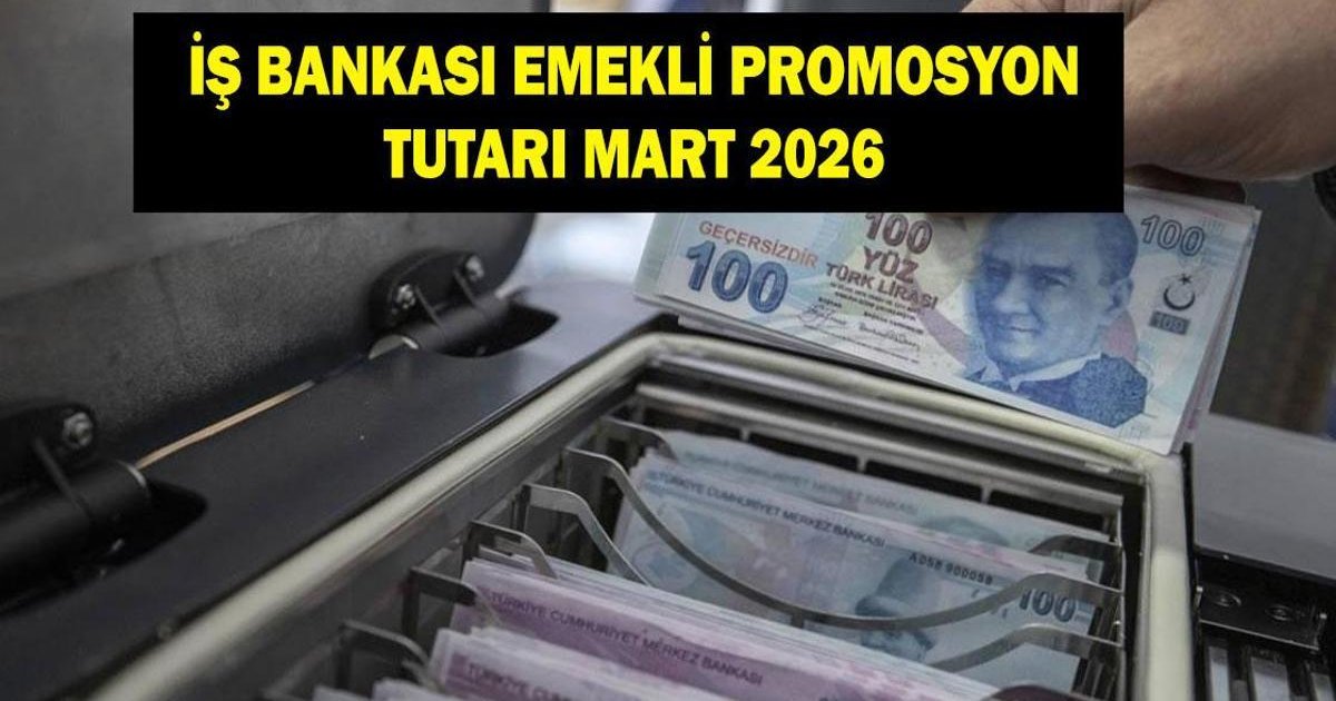 İş Bankası Emekli Promosyonu 2026