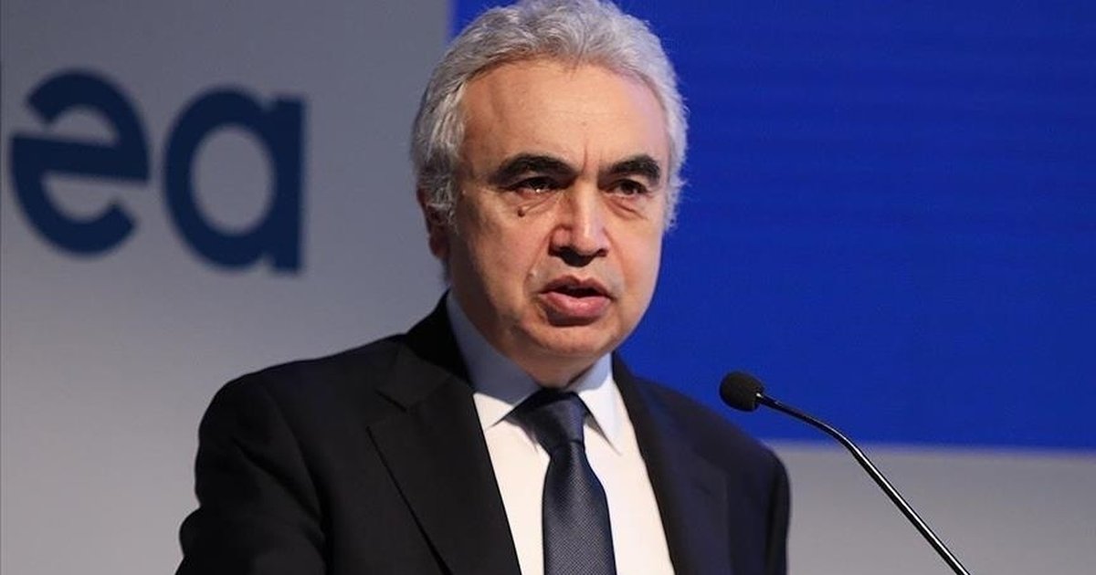 IEA Başkanı Birol'dan Petroldeki Gelişmelere Açıklama