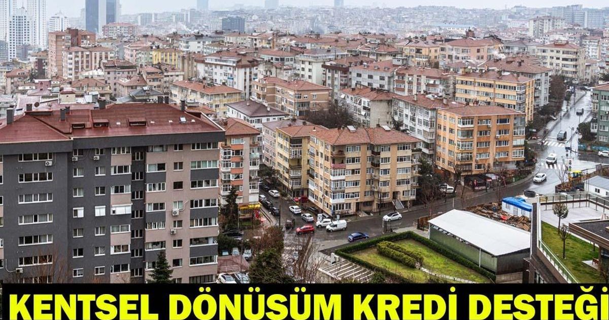 Kentsel dönüşüme 3 milyon TL kredi desteği