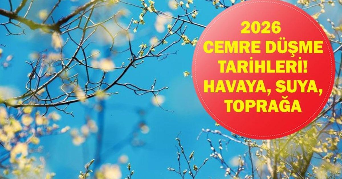 2026 Cemre Düşme Tarihleri ve Sıralaması