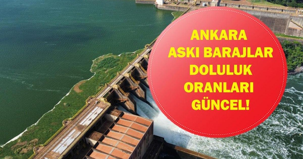 Ankara Baraj Doluluk Oranları 26 Şubat