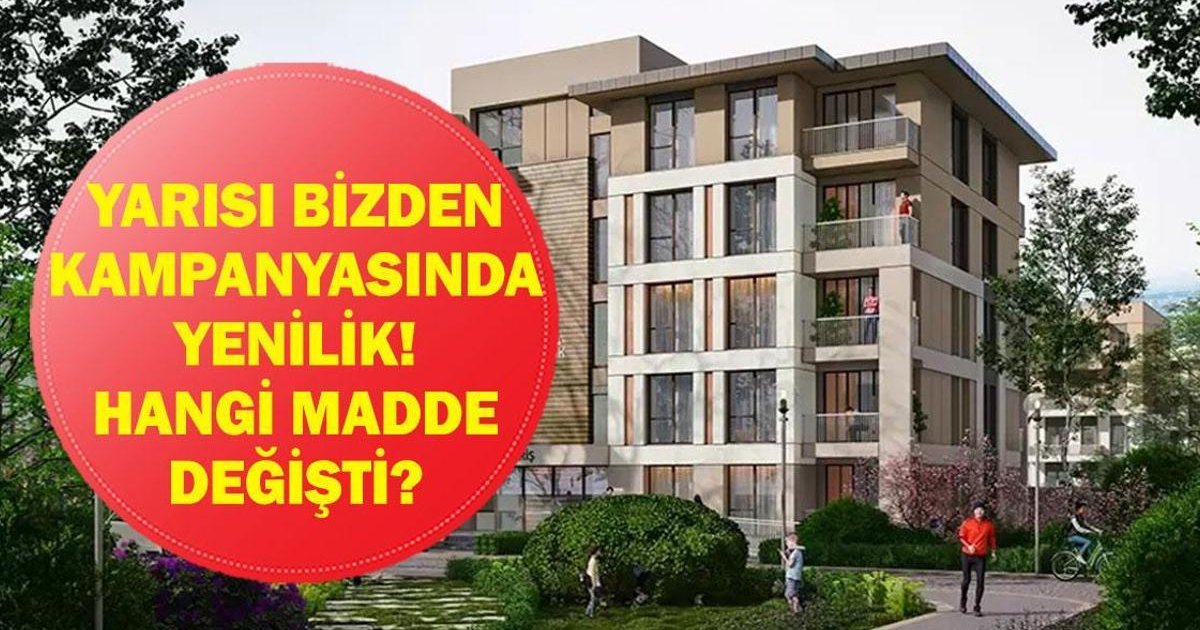 Kentsel Dönüşümde Yeni Dönem: Yarısı Bizden Kampanyası Güncellendi