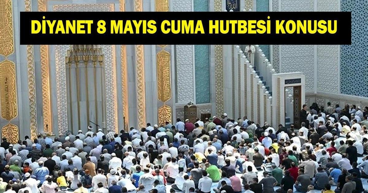 Diyanet 8 Mayıs Cuma hutbesi konusu: İbadetler Bizi Rabbimize Yakınlaştırır