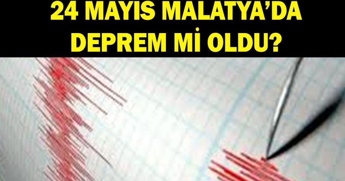 24 Mayıs Malatya'da deprem mi oldu? AFAD açıkladı