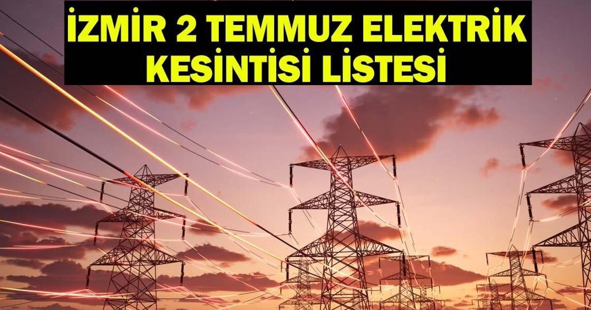 İzmir'de 2 Temmuz elektrik kesintisi