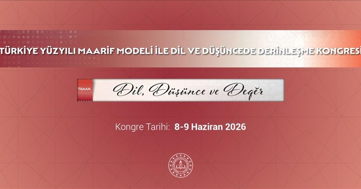 MEB'den Türkiye Yüzyılı Maarif Modeli Kongresi