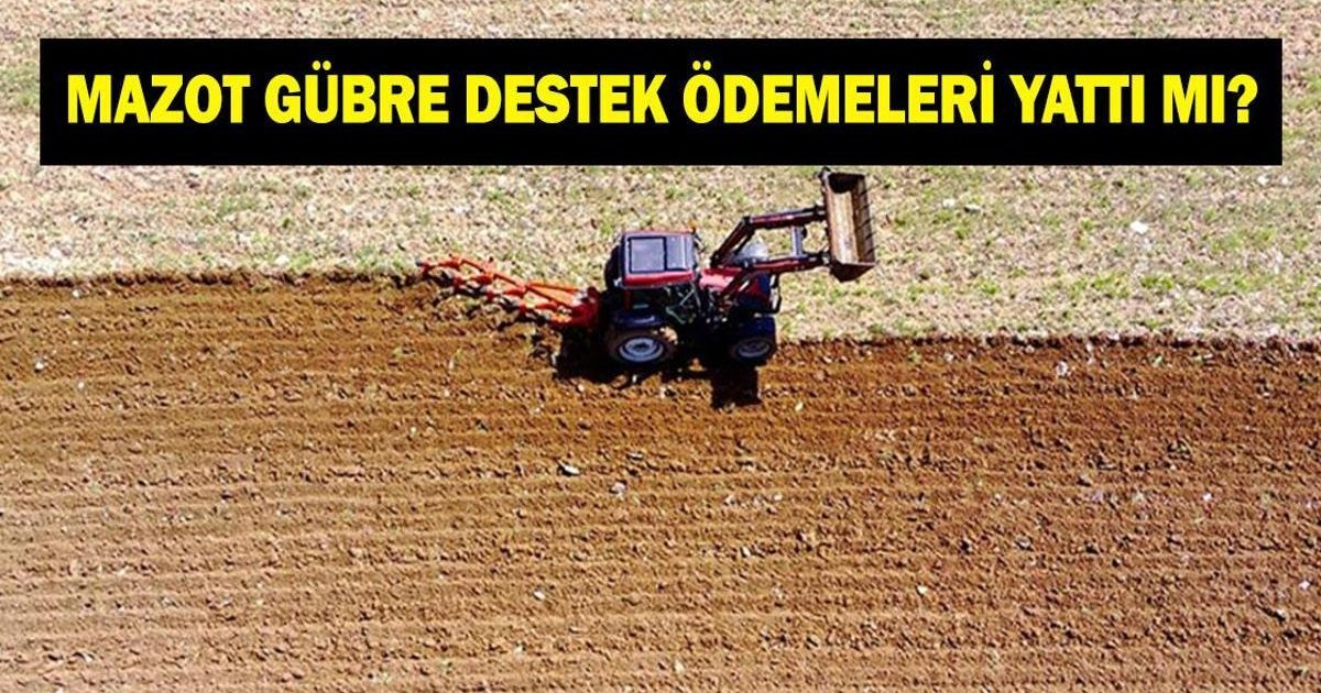 Mazot Gübre Destek Ödemeleri Ne Zaman Yatacak?