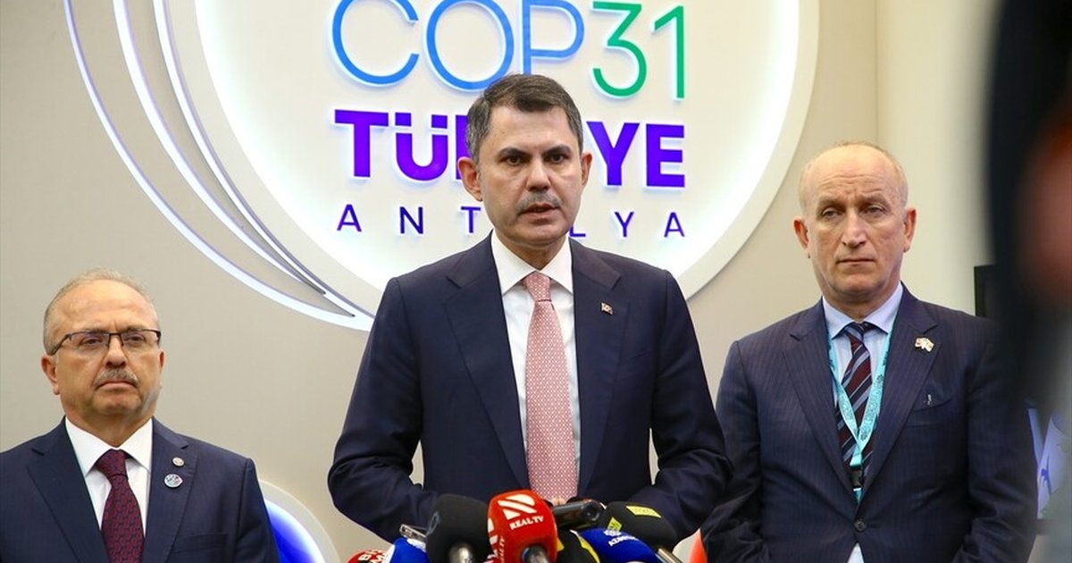 Bakan Kurum: COP31 aksiyon gündemli olsun