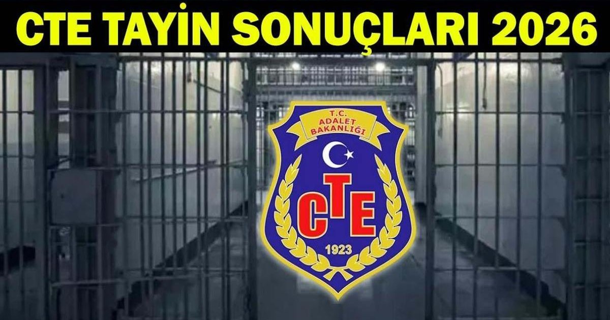 CTE Tayin Sonuçları 2026: Adalet Bakanlığı'nda 2.566 Personel Yer Değiştirdi
