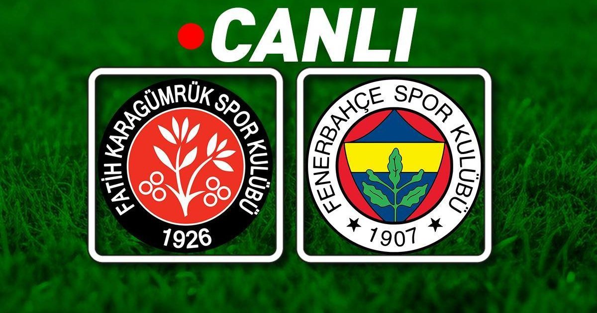 Fatih Karagümrük - Fenerbahçe maçı canlı izle