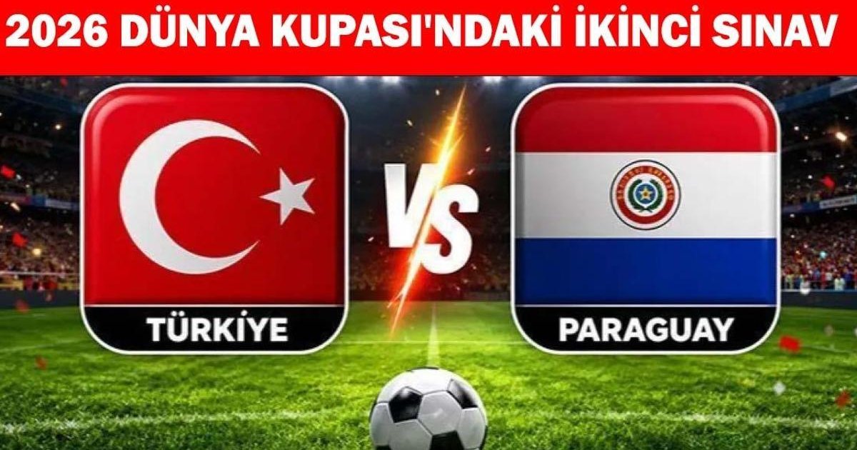 Türkiye - Paraguay maçı ne zaman, saat kaçta, hangi kanalda?