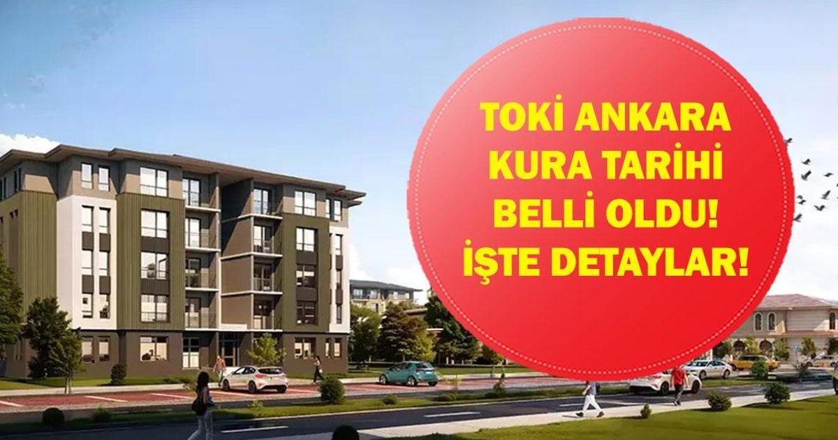 TOKİ Ankara Kura Tarihi Belli Oldu