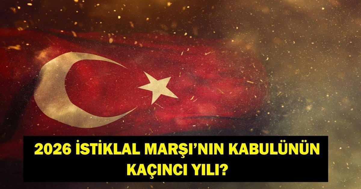 İstiklal Marşı'nın Kabulünün Yıl Dönümü Bugün Kutlanıyor
