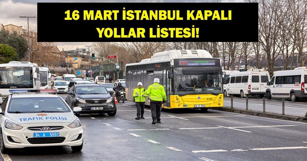 İstanbul'da 16 Mart Kapalı Yollar: Cenaze Töreni Nedeniyle Trafik Düzenlemeleri
