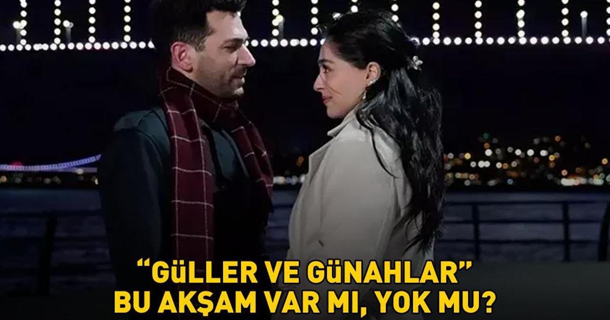 Güller ve Günahlar 21 Mart 2026 yayınlanacak mı?