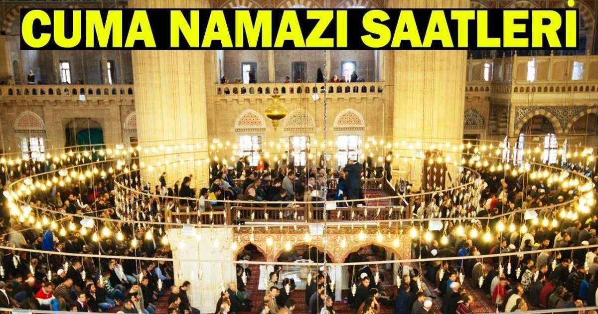 29 Mayıs Cuma Namazı Saatleri ve Vakitleri